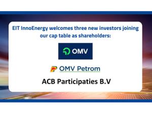 EIT InnoEnergy vítá společnosti OMV, OMV Petrom a ACB Participaties B.V mezi své akcionáře a významné partnery, čímž rozšiřuje svou úspěšnou soukromou emisi akcií o dalších 140 milionů eur