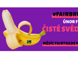 Fairbruary - měsíc Fairtrade nákupů. V únoru se rozhodujme při nákupech podle původu surovin