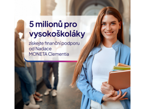 Nadace MONETA Clementia boří finanční bariéry vzdělávání. Studenty prvních ročníku vysokých škol podpoří částkou 5 milionů korun